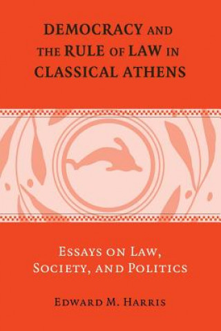 Carte Democracy and the Rule of Law in Classical Athens Edward M. Harris