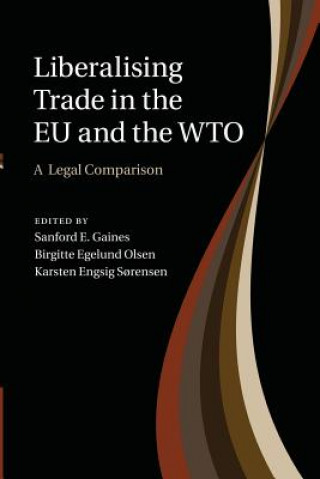 Knjiga Liberalising Trade in the EU and the WTO Sanford E. Gaines