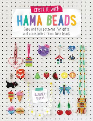 Kniha Craft it With Hama Beads Prudence Rogers