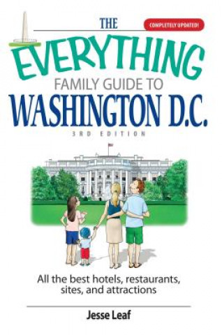 Kniha Everything Family Guide To Washington D.C. Jesse Leaf