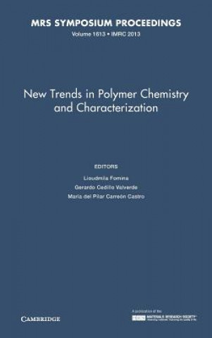 Kniha New Trends in Polymer Chemistry and Characterization: Volume 1613 Lioudmila Fomina