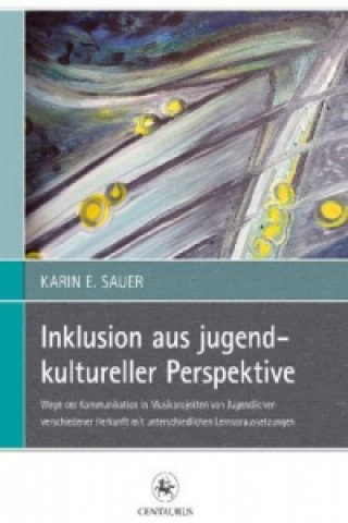 Könyv Inklusion aus jugendkultureller Perspektive Karin E. Sauer