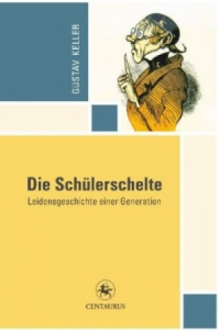 Книга Die Schulerschelte Gustav Keller