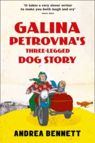 Carte Galina Petrovna's Three-Legged Dog Story Andrea Bennett