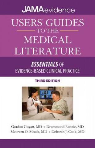 Kniha Users' Guides to the Medical Literature: Essentials of Evidence-Based Clinical Practice, Third Edition McMaster University