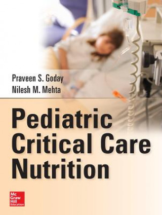 Könyv Pediatric Critical Care Nutrition Praveen Goday