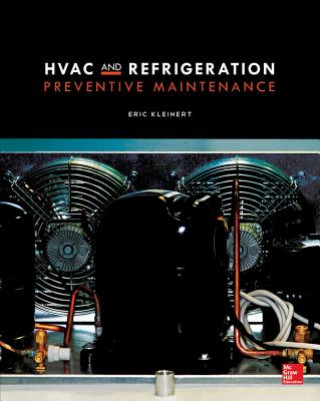 Kniha HVAC and Refrigeration Preventive Maintenance Eric Kleinert
