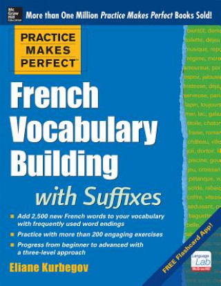 Książka Practice Makes Perfect French Vocabulary Building with Suffixes and Prefixes Eliane Kurbegov