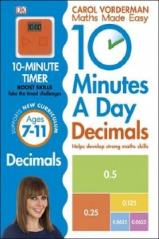 Kniha 10 Minutes A Day Decimals, Ages 7-11 (Key Stage 2) Carol Vorderman