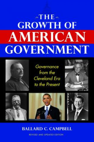 Carte Growth of American Government, Revised and Updated Edition Ballard C. Campbell