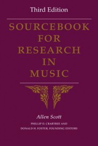 Book Sourcebook for Research in Music, Third Edition Allen Scott