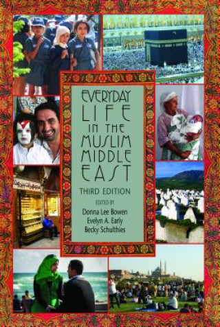 Livre Everyday Life in the Muslim Middle East, Third Edition Becky Schulthies