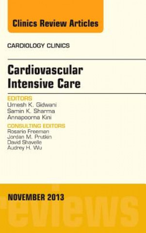 Kniha Cardiovascular Intensive Care, An Issue of Cardiology Clinics Umesh Gidwani