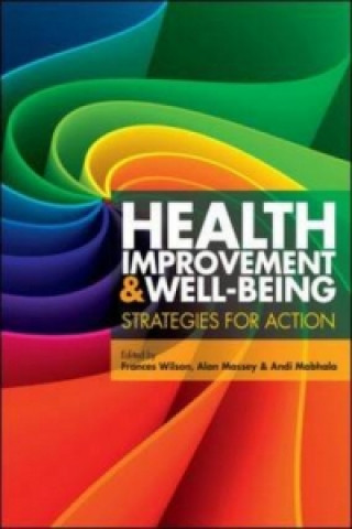 Kniha Health Improvement and Well-Being: Strategies for Action Frances Wilson