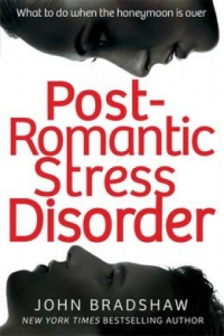Kniha Post-Romantic Stress Disorder John Bradshaw