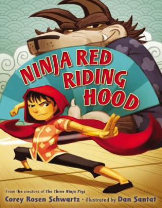 Knjiga Ninja Red Riding Hood Corey Rosen Schwartz