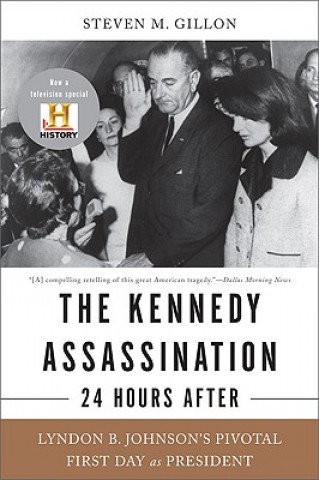 Könyv Kennedy Assassination--24 Hours After Steven M. Gillon