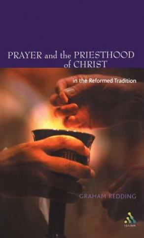 Kniha Prayer and the Priesthood of Christ Graham Redding