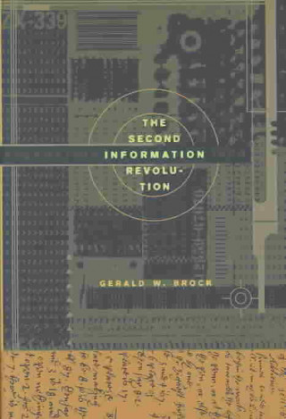 Kniha Second Information Revolution Gerald W. Brock