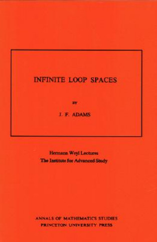 Kniha Infinite Loop Spaces (AM-90), Volume 90 J.Frank Adams