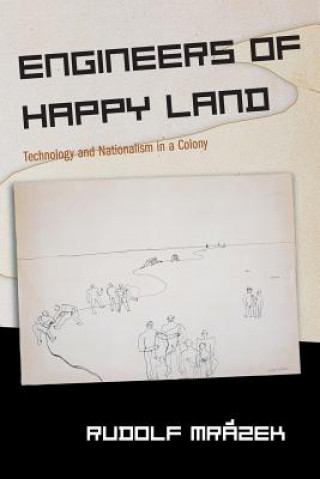 Könyv Engineers of Happy Land Rudolf Mrazek