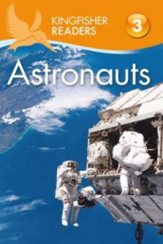 Книга Kingfisher Readers: Astronauts (Level 3: Reading Alone with Some Help) Hannah Wilson