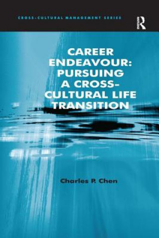 Knjiga Career Endeavour: Pursuing a Cross-Cultural Life Transition Charles P. Chen