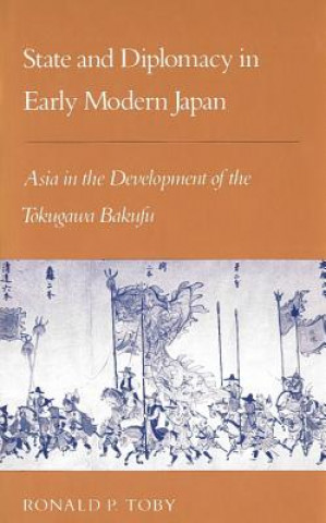 Carte State and Diplomacy in Early Modern Japan Ronald P. Toby