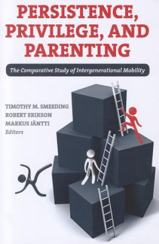 Book Persistence, Privilege, and Parenting Timothy Smeeding
