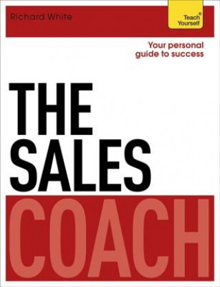 Kniha Sales Coach: Teach Yourself Richard White