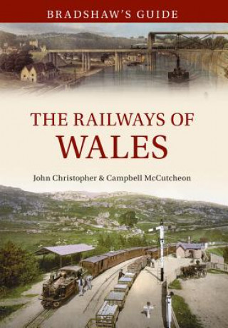 Carte Bradshaw's Guide The Railways of Wales Phil Carradice