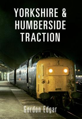 Buch Yorkshire & Humberside Traction Gordon Edgar