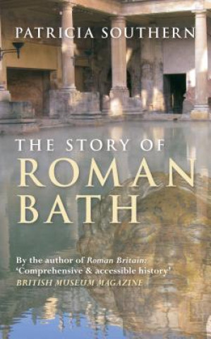 Könyv Story of Roman Bath Patricia Southern