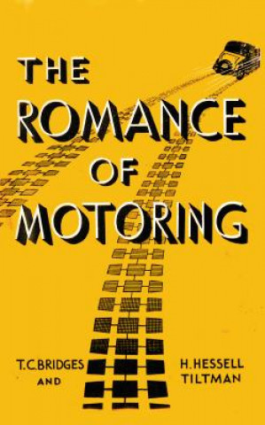 Книга Romance of Motoring T. C. Bridges