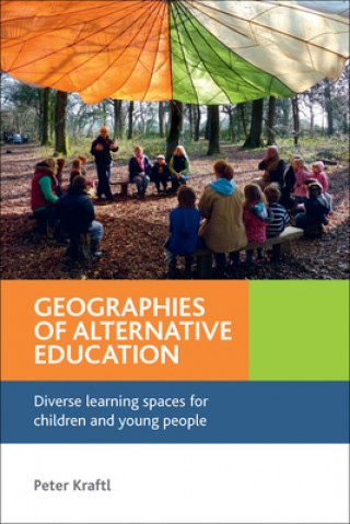 Carte Geographies of Alternative Education Peter Kraftl