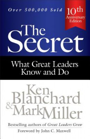 Carte Secret: What Great Leaders Know and Do Ken Blanchard