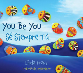Kniha You Be You/Se Siempre Tu Linda Kranz