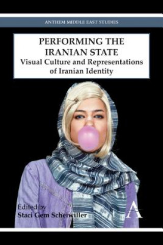 Buch Performing the Iranian State Staci Gem Scheiwiller