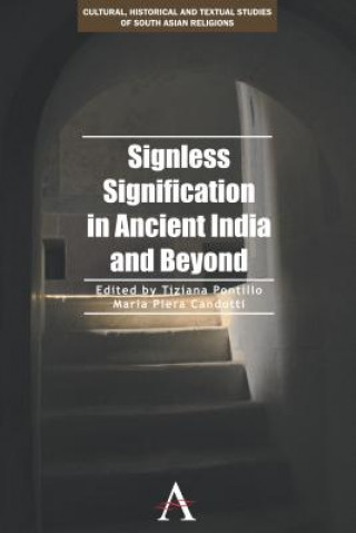 Könyv Signless Signification in Ancient India and Beyond Maria Piera Candotti