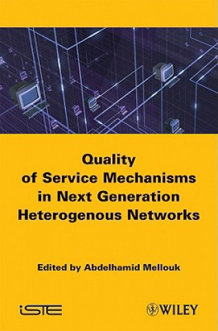 Книга End-to-End Quality of Service Engineering in Next Generation Heterogenous Networks Abdelhamid Mellouk