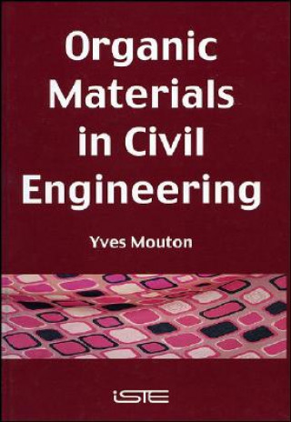 Carte Organic Materials in Civil Engineering Yves Mouton