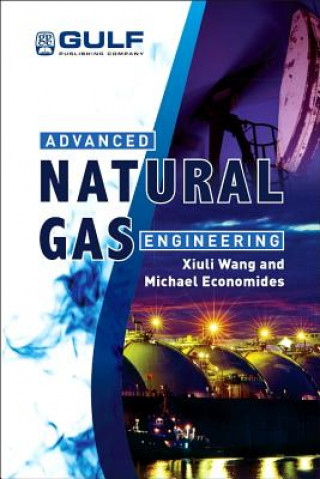 Книга Advanced Natural Gas Engineering Xiuli Wang