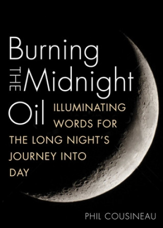 Carte Burning the Midnight Oil Phil Cousineau