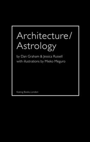 Kniha Architecture / Astrology Dan Graham