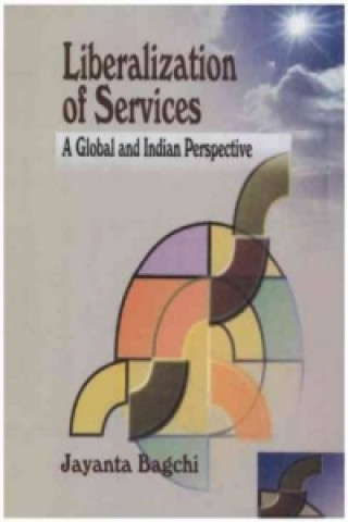 Kniha Liberalization of Services Jayanta Bagchi