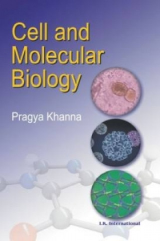 Knjiga Cell and Molecular Biology Pragya Khanna