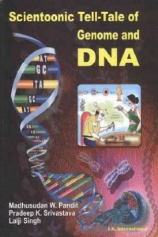 Knjiga Scientoonic Tell-Tale of Genome and DNA Madhusudan W. Pandit