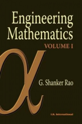 Kniha Engineering Mathematics: Volume I G. Shankar Rao
