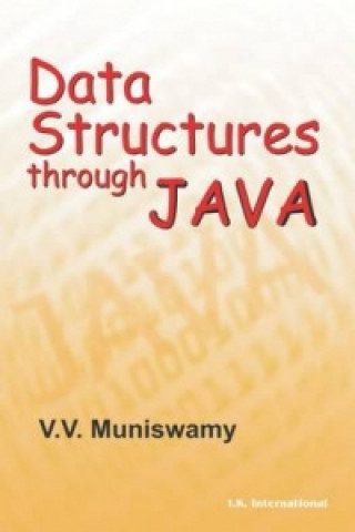 Könyv Data Structures Through Java V.V. Muniswamy