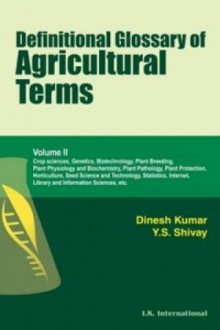 Könyv Definitional Glossary of Agricultural Terms:  Volume II Dinesh Kumar